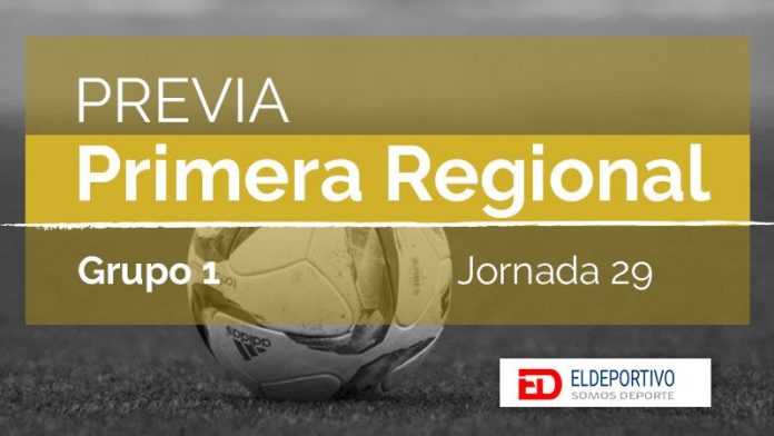 Previa Primera Regional Grupo 1, Jornada 28.