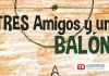 "Tres Amigos y un Balón". Los sueños de quiénes comienzan a jugar al fútbol.
